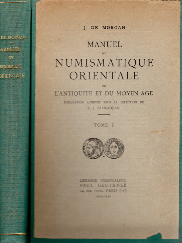 DE MORGAN J. - Manuel de numismatique orientale de l'antiquité et du moyen age. ...