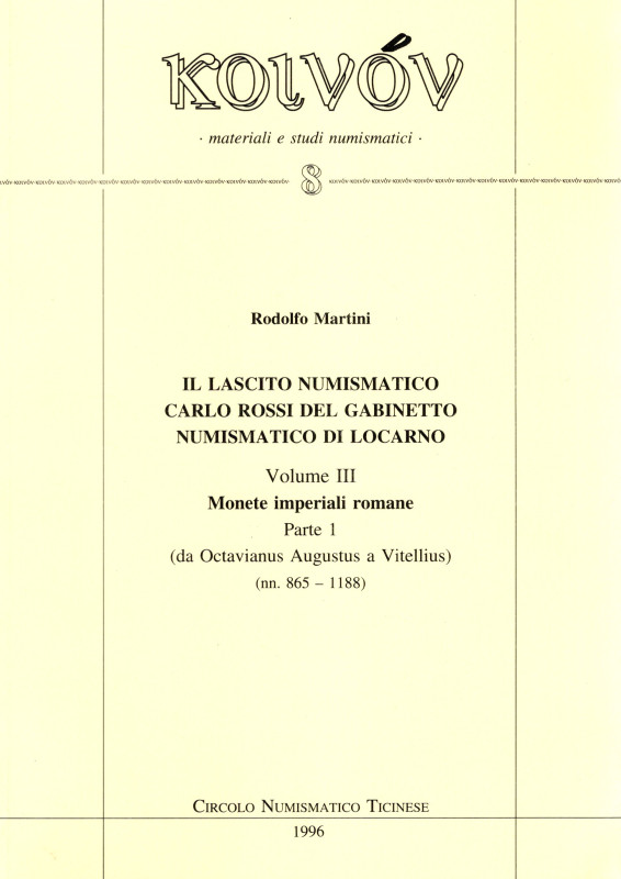 MARTINI R. - Il lascito numismatico Carlo Rossi del Gabinetto numismatico di Loc...