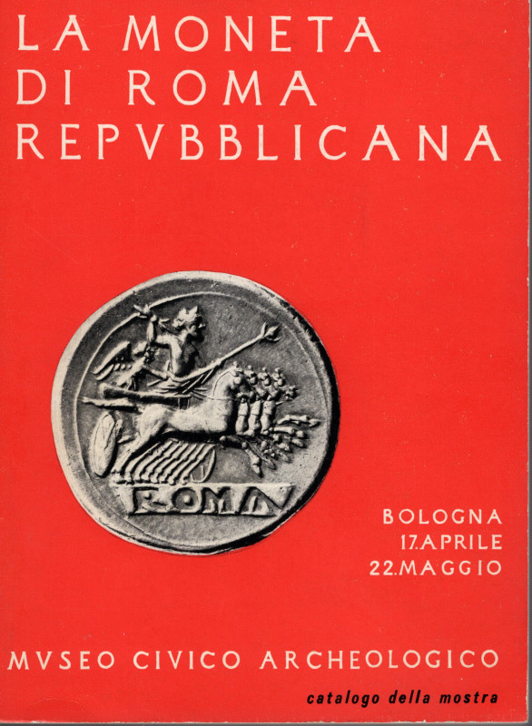 PANVINI ROSATI F. - La moneta di Roma Repubblicana. Bologna, 1966. pp. 154, tavv...