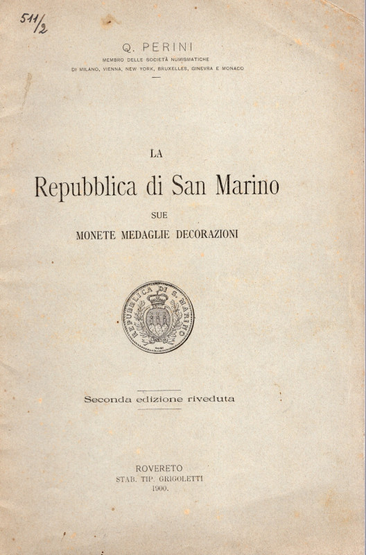 PERINI Q. - La Repubblica di San Marino sue monete medaglie decorazioni. Roveret...