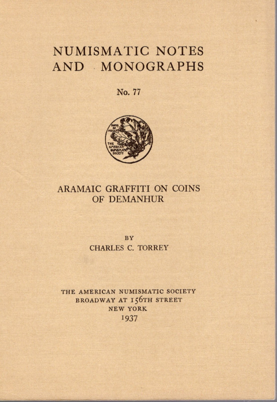 TORREY C. C.. – Aramaic graffiti on coins of Demanhur. N.N.A.M. 77. New York, 19...