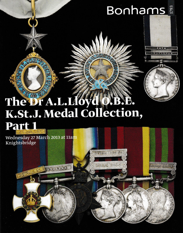 Bonhams, The DR A.L. Lloyd O.B.E. K.St.J. Medal Collection, Part 1. 27 March 201...