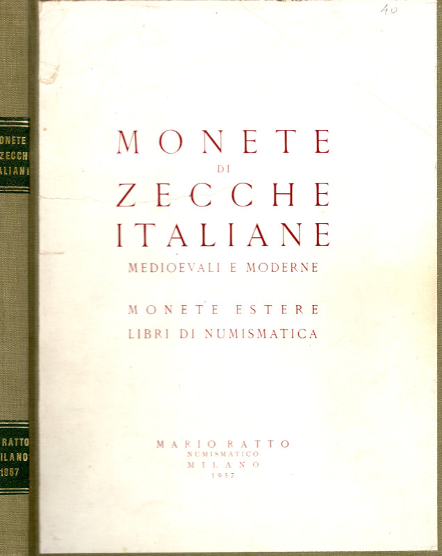 RATTO M. – Milano, 23 \ 25 – Maggio – 1957. Monete di Zecche italiane medioevali...