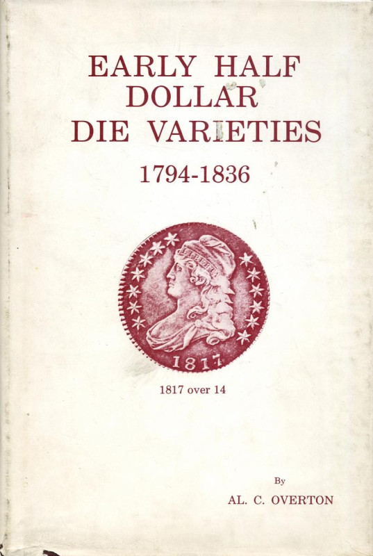 BIBLIOGRAFIA NUMISMATICA - LIBRI Al C. Overton - early half dollar die varieties...