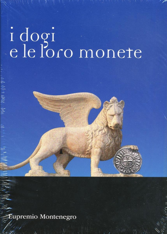 BIBLIOGRAFIA NUMISMATICA - LIBRI Montenegro E. - I Dogi e le loro monete. Tutte ...