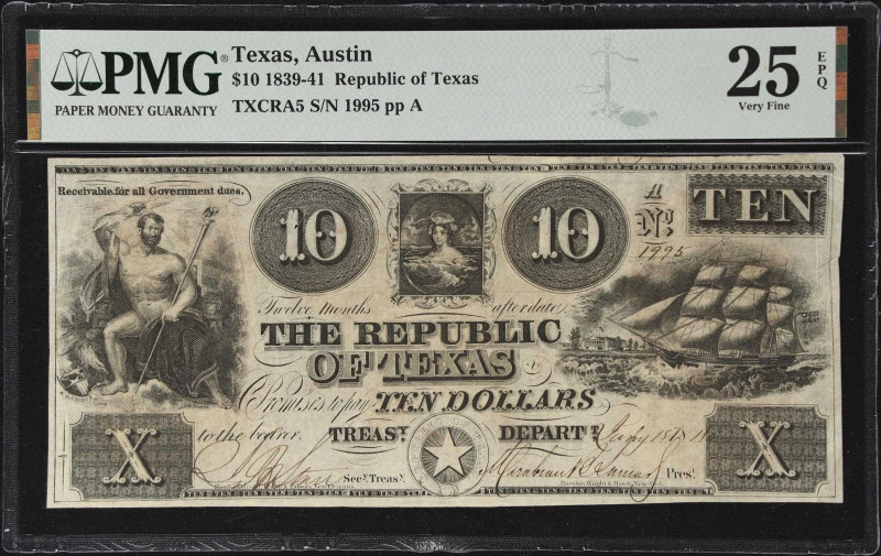 Austin, Texas. Republic of Texas. 1840 $10. PMG Very Fine 25 EPQ.

Although ca...