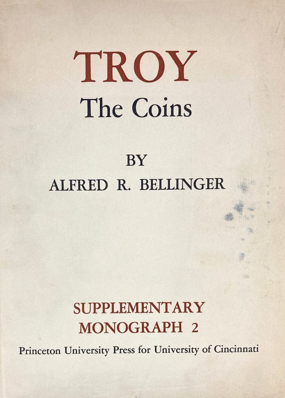 The Coins Found at Troy, 1932–1938

Bellinger, Alfred R. TROY: THE COINS. Prin...