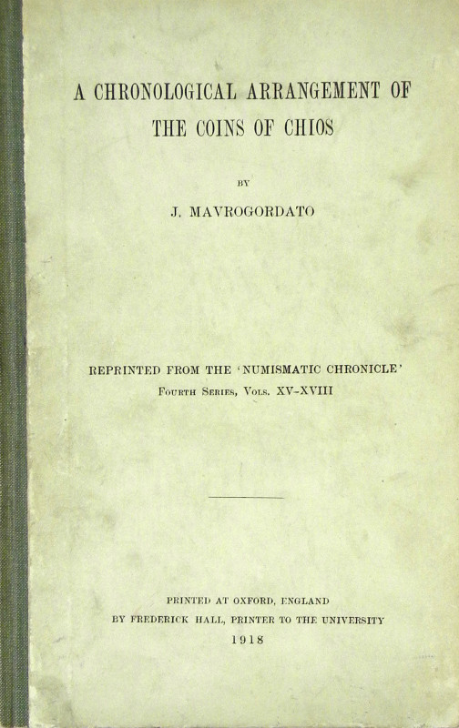 Classic Work on Chios

Mavrogordato, J. A CHRONOLOGICAL ARRANGEMENT OF THE COI...