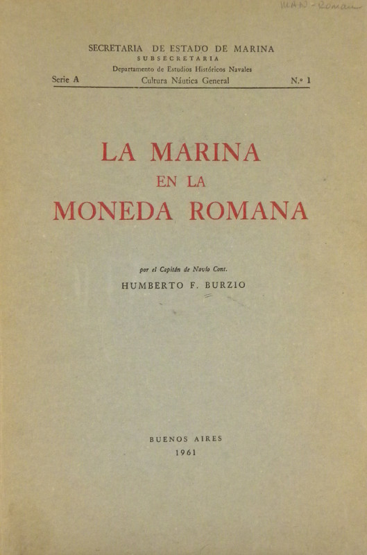 The Roman Fleets on Coinage

Burzio, Humberto F. LA MARINA EN LA MONEDA ROMANA...