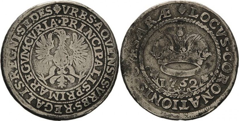 Aachen
 Ratszeichen zu 16 Mark 1752. Menadier 8 Rand leicht bearbeitet, sehr sc...