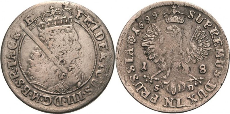 Brandenburg-Preußen
Friedrich III. 1688-1701 18 Gröscher 1699, SD-Königsberg Un...