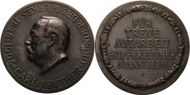 Mannheim
 Bronzemedaille o.J. Treuemedaille an die Mitarbeiter des Werkes "Bopp & Reuther". Kopf des Firmenbegründers Carl Reuther nach links / 5 Zei...