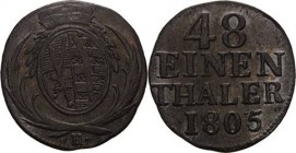 Sachsen-Kurlinie ab 1547 (Albertiner)
Friedrich August III. 1763-1806 1/48 Taler 1805, H-Dresden Jahreszahl aus 1803 geändert Kahnt 1133 Anm. Buck 22...