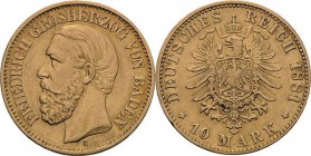 Baden
Friedrich I. 1856-1907 10 Mark 1881 G Jaeger 188 Sehr schön