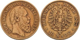 Württemberg
Karl 1864-1891 10 Mark 1875 F Jaeger 292 Sehr schön