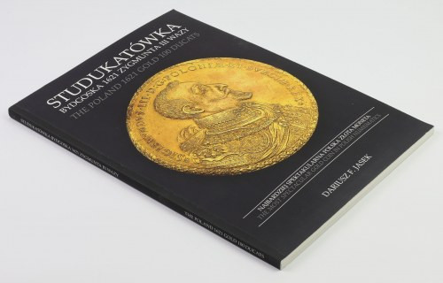 JASEK Dariusz, Studukatówka 1621 Zygmunta III Wazy Monografia poświęcona&nbsp;na...