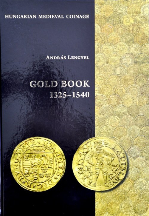 Lengyel, Węgierskie monety średniowiecza, Złota Książka 1325-1540. Budapeszt 201...