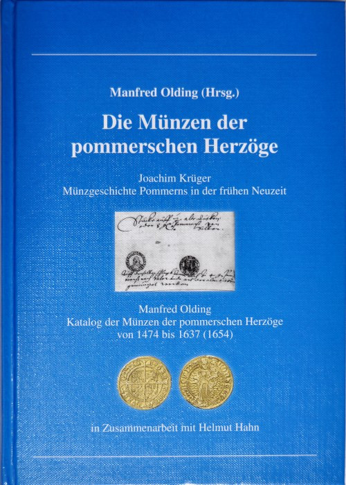 Olding M., Die Muenzen der pommerschen Herzoege, Batenberg, Regenstauf 2016. now...