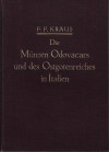 KRAUS, Franz Ferdinand. DIE MÜNZEN ODOVACARS UND DES OSTGOTENREICHES IN ITALIEN. (Münzstudien Band 5). Halle (Saale), A. Riechmann & Co. Verlag, 1928....