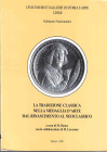 BUORA, M. - LAVARONE, M. a cura di. LA TRADIZIONE CLASSICA NELLA MEDAGLIA D’ARTE DAL RINASCIMENTO AL NEOCLASSICO. Civici Musei e Gallerie di Storia e ...