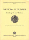 HOLZMAIR, Dr. Eduard. MEDICINA IN NUMMIS. SAMMLUNG DR. JOSEF BRETTAUER. UNVERÄNDERTER NACHDRUCK DES KATALOGES VON DR. EDUARD HOLZMAIR MIT EINEM VORWOR...