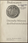 AA.VV. Brakteaten Deutsche Munzen des Hochmittelalters. Berlin 1976. Brossura ed. ill. in b/n.Buono stato.