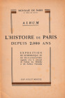 AA. VV. Monnaie de Paris, Album L'Histoire de Paris depuis 2000 Ans Exposition de Numismatique et de Sigillographie. 1950. 37pp, b/w illustrations. Fr...