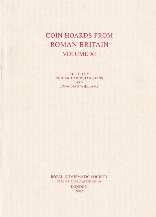 Abdy R., Leins I. and Williams J. Coin Hoards from Roman Britain, Volume XI. Roy...