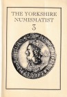 Abramson A. I. J., The Yorkshire Numismatist 3. 1997. 246pp, b/w plates