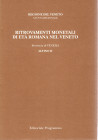 ASOLATI M. - CRISAFULLI C. - Ritrovamenti monetali di età romana nel Veneto. Provincia VI Venezia. Altino II. Comuni di Eraclea, Fossalta di Piave, Ie...