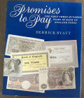 Byatt D. Promises to Pay. The First Three Hundred Years of the Bank of England Notes. London 1994. Tela ed. con sovraccoperta, pp. 245, ill. a colori....