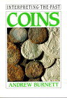 BURNETT A. - Interpreting the past Coins. London, 1991. pp 64, illustrazioni nel testo. rilegatura editoriale, ottimo stato.