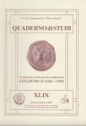 Carollo S. Le Monete Siciliane dei Normanni, Guglielmo II ( 1166-1189). Quaderno di studi XLIX, Formia, Gennaio-Febbraio 2002. Brossura ed., pp. 39, n...