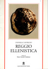 CASTRIZIO D. - Reggio ellenistica. Tarquinia, 1995. pp 185, tavole,2 + illustrazioni nel testo. rilegatura editoriale, ottimo stato, importante lavoro...