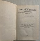 Chakraborty S.K. A Study of Ancient Indian Numismatics . 1931 Tela ed. pp. 242. Buono stato.