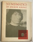 Clain-Stefanelli E.E. Numismatic an Ancient Science. A Survey of its History. Brossura ed. pp. 101, ill. in b/n. Buono stato.