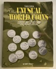 Colin R. Unusual World Coins. Brossura ed. pp. 256, ill. in b/n. Buono stato.