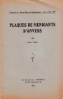 Dilis E., Plaques de Mendiants d'Anvers. Reprinted from "Revue Belge du Numismatique Tome LXXI". 1929. 20pp, b/w illustrations.