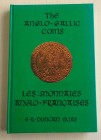 Duncan Elias E.R. The Anglo-Gallic Coins ( Le Monnaies Anglo- Franncaises). Bourgey E. Spink & Son 1984. Cartonato ed. pp.262, ill. in b/n..Come nuovo...