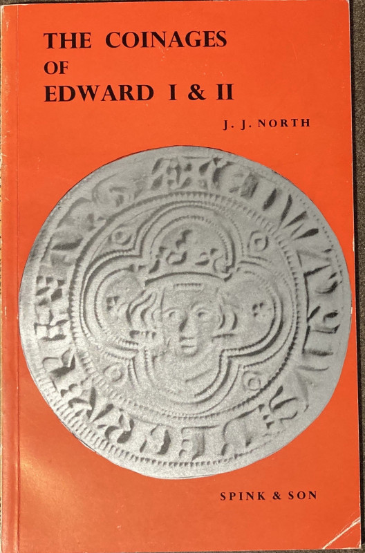 North J.J. The Coinage of Edward I & II. London 1968. Brossura ed. pp. 39, ill/ ...