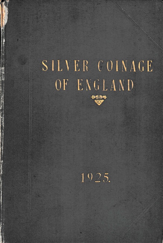 Spink, The Milled Silver Coinage of England from Charles II to the present day, ...