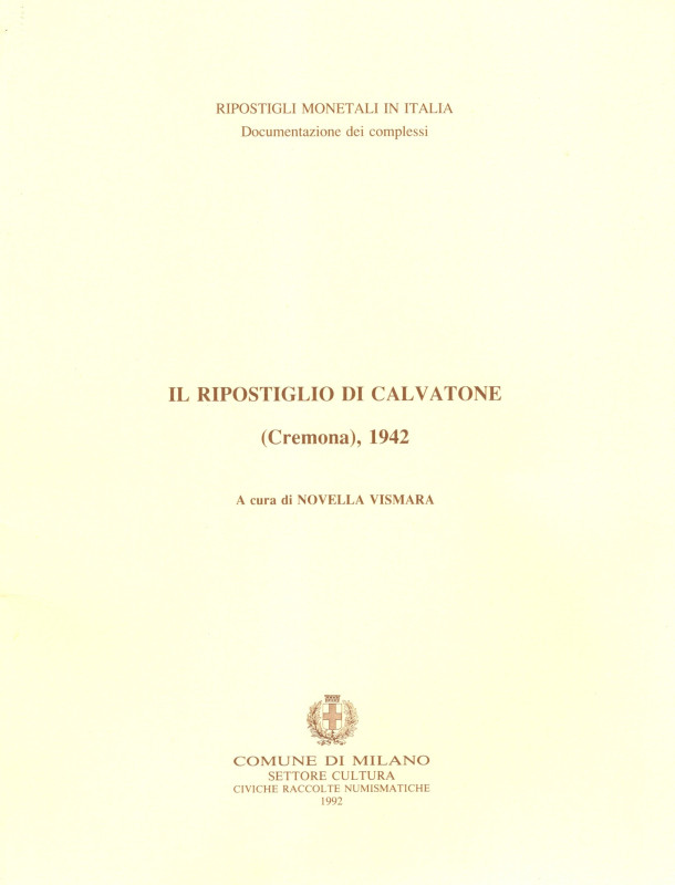 VISMARA N. - Il ripostiglio di Calvatone ( Cremona) 1942. monete repubblicane. M...