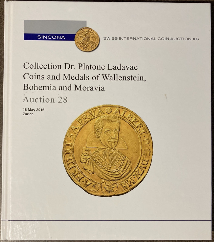 Sincona Auction 28 Collection Dr. Platone Ladavac. Coins and Medals of Wallensty...