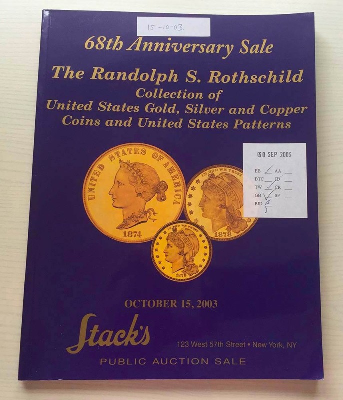 Stack's The Randolph S. Rothschild Collection of United States Gold, Silver and ...