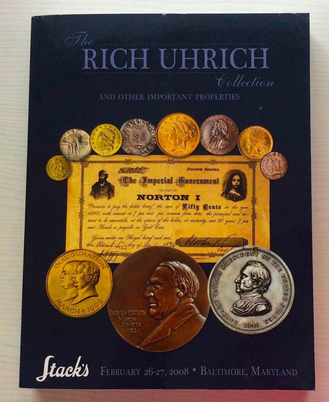 Stack's The Rich Uhrich Collection and other Important Properties, including sel...