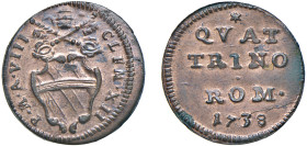 CLEMENTE XII, Lorenzo Corsini (1730-1740) - Quattrino 1738, an. VIII, Roma
Rame - 2,76 gr.
Dritto: Stemma a targa poligonale sormontato da triregno ...