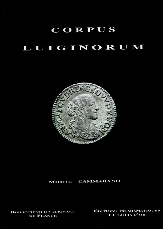 CAMMARANO M. - Corpus Luiginorum. Recueil general des pieces de cinq sol ou douz...