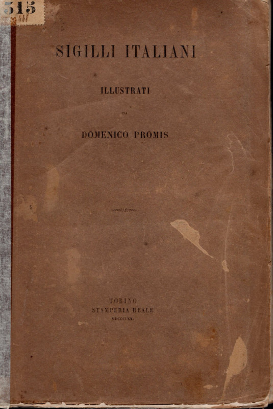 PROMIS D. - Sigilli italiani illustrati. Torino, 1870. Pp. 53, tavv. 4. Ril. ed....