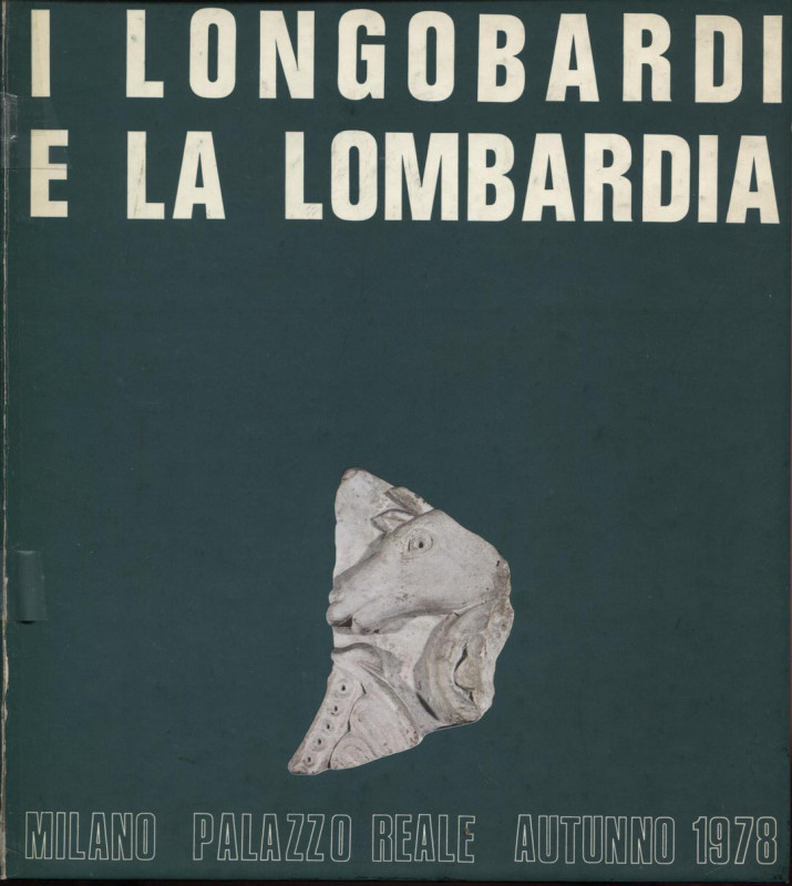 AA. VV. - I Longobardia e la Lombardia. Milano, 1978. pp.xi - 301, tavv. e ill. ...