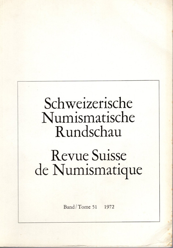 REVUE SUISSE DE NUMISMATIQUE. Band 51. Bern, 1972. Pp. 257, tavv.27 + ill. nel t...